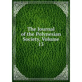 

Книга The Journal of the Polynesian Society, Volume 13