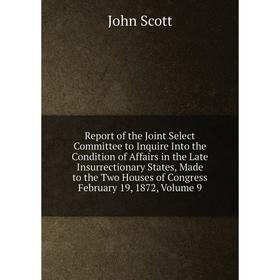 

Книга Report of the Joint Select Committee to Inquire Into the Condition of Affairs in the Late Insurrectionary States, Made to the Two Houses of Cong