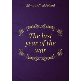 

Книга The last year of the war