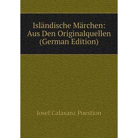 

Книга Isländische Märchen: Aus Den Originalquellen (German Edition)