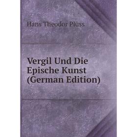 

Книга Vergil Und Die Epische Kunst (German Edition)