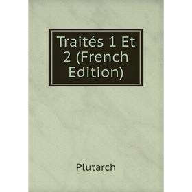 

Книга Traités 1 Et 2 (French Edition)