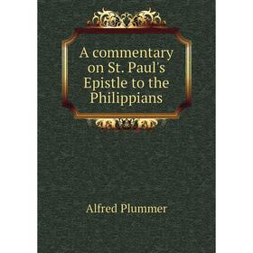 

Книга A commentary on St. Paul's Epistle to the Philippians