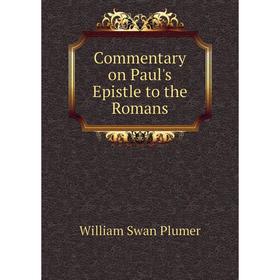 

Книга Commentary on Paul's Epistle to the Romans