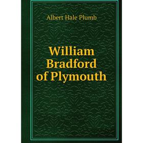 

Книга William Bradford of Plymouth