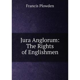 

Книга Jura Anglorum: The Rights of Englishmen