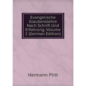 

Книга Evangelische Glaubenslehre Nach Schrift Und Erfahrung, Volume 2 (German Edition)