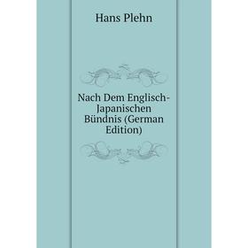 

Книга Nach Dem Englisch-Japanischen Bündnis