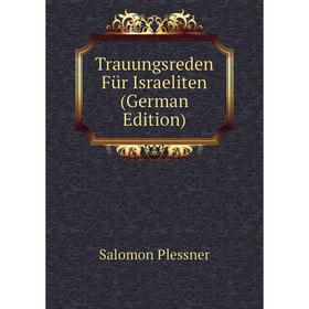 

Книга Trauungsreden Für Israeliten (German Edition)