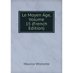 

Книга Le Moyen Âge, Volume 15