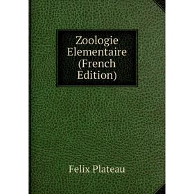

Книга Zoologie Elementaire (French Edition)
