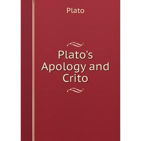 

Книга Plato's Apology and Crito