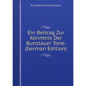 

Книга Ein Beitrag Zur Kenntnis Der Bunzlauer Tone. (German Edition)