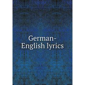 

Книга German-English lyrics