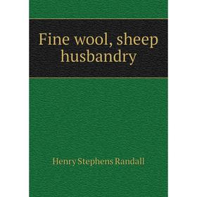 

Книга Fine wool, sheep husbandry