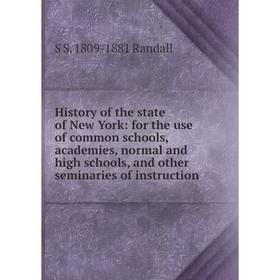 

Книга History of the state of New York: for the use of common schools, academies, normal and high schools, and other seminaries of instruction