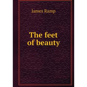 

Книга The feet of beauty