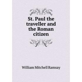 

Книга St. Paul the traveller and the Roman citizen