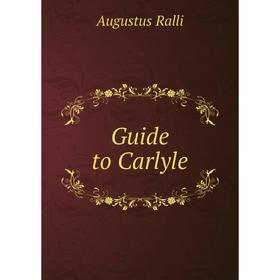 

Книга Guide to Carlyle