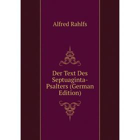 

Книга Der Text Des Septuaginta-Psalters (German Edition)