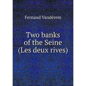 

Книга Two banks of the Seine (Les deux rives)