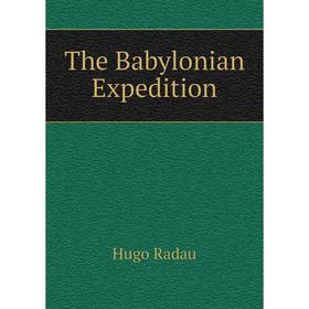 

Книга The Babylonian Expedition