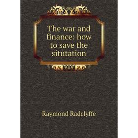 

Книга The war and finance: how to save the situtation