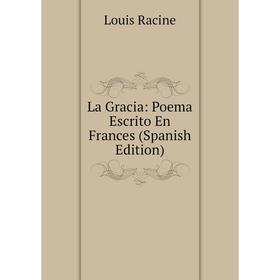 

Книга La Gracia: Poema Escrito En Frances