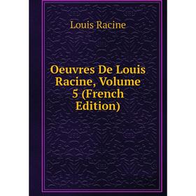 

Книга Oeuvres De Louis Racine, Volume 5