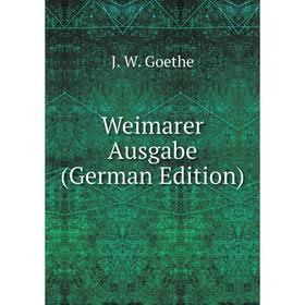 

Книга Weimarer Ausgabe (German Edition)