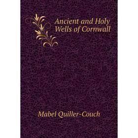 

Книга Ancient and Holy Wells of Cornwall