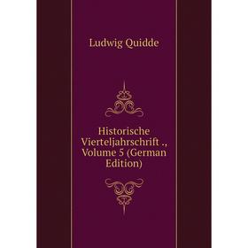 

Книга Historische Vierteljahrschrift., Volume 5 (German Edition)