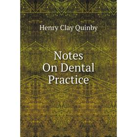 

Книга Notes On Dental Practice
