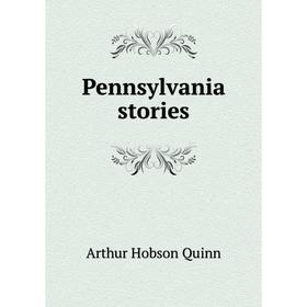 

Книга Pennsylvania stories