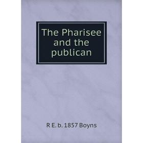 

Книга The Pharisee and the publican