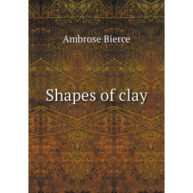 

Книга Shapes of clay