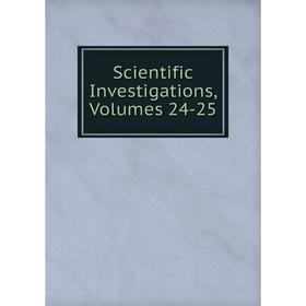 

Книга Scientific Investigations, Volumes 24-25