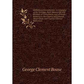 

Книга Bibliotheca Cornubiensis