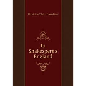 

Книга In Shakespere's England