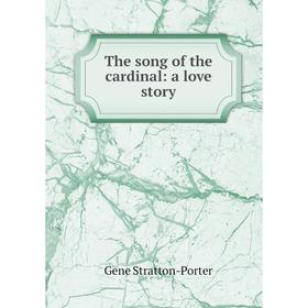 

Книга The song of the cardinal: a love story
