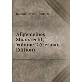 

Книга Allgemeines Staatsrecht, Volume 2 (German Edition)