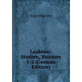 

Книга Laokoon-Studien, Volumes 1-2
