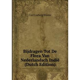 

Книга Bijdragen Tot De Flora Van Nederlandsch Indië (Dutch Edition)