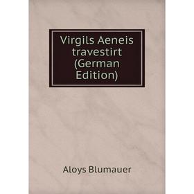 

Книга Virgils Aeneis travestirt (German Edition)