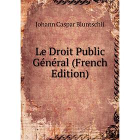 

Книга Le Droit Public Général