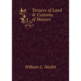 

Книга Tenures of Land & Customs of Manors
