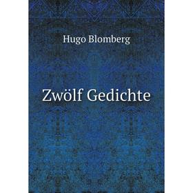 

Книга Zwölf Gedichte