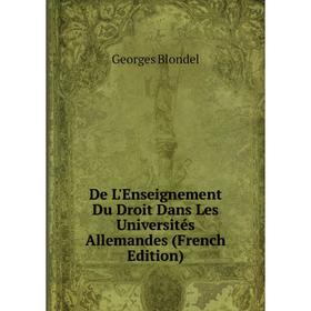 

Книга De L'Enseignement Du Droit Dans Les Universités Allemandes (French Edition)
