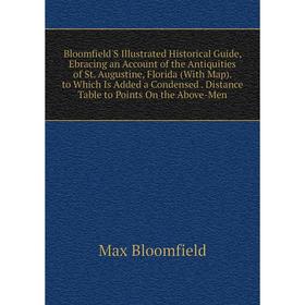 

Книга Bloomfield'S Illustrated Historical Guide, Ebracing an Account of the Antiquities