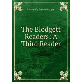 

Книга The Blodgett Readers: A Third Reader